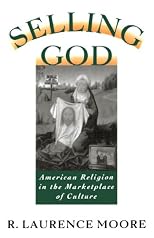 Selling God: American Religion in the Marketplace of Culture