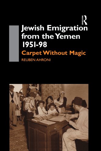 Jewish Emigration from the Yemen 1951-98: Carpet Without Magic (SOAS Centre for Near & Middle Eastern Studies)