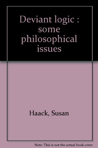 Deviant Logic Some Philosophical Issues