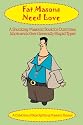 Fat Masons Need Love
