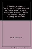 Y meddwl obsesiynol : traddodiad y triawd cyffredinol yn y Gymraeg a'r Myvyrian Archaiology of Wales