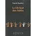 La fabrique des Fables : Suivi de Pour lire et comprendre (enfin ?), La Cigale et la Fourmi
