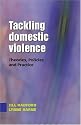 Tackling Domestic Violence: Theories, Policies and Practice