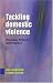 Tackling Domestic Violence: Theories, Policies and Practice