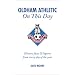 Oldham Athletic on This Day: History, Facts and Figures from Every Day of the Year