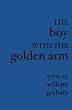 The Boy with the Golden Arm