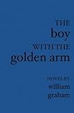 The Boy with the Golden Arm