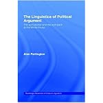Linguistics of Political Argument: The Spin-Doctor and the Wolf-Pack at the White House (Routledge Studies in Corpus Linguistics) book cover