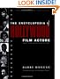 Encyclopedia of Hollywood Film Actors, Vol. 1: From the Silent Era to 1965