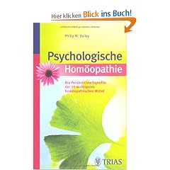 Psychologische Hom�opathie: Die Pers�nlichkeitsprofile der 35 wichtigsten hom�opathischen Mittel