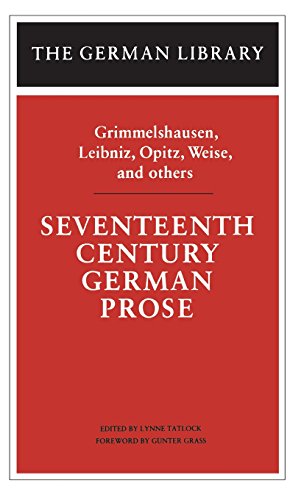 seventeenth century german prose grimmelshausen leibniz opitz weise and others german library