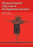 Postural control : a key issue in developmental disorders