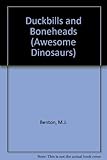 Duckbills and boneheads