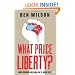 What Price Liberty?: How Freedom Was Won and Is Being Lost