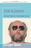 The Iceman: The True Story of a Cold-Blooded Killer