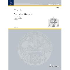 Carmina Burana: 8 St�cke. Orgel. (Edition Schott)