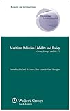 Maritime pollution liability and policy : China, Europe and the U.S.