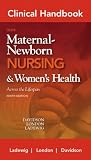 Clinical Handbook for Olds' Maternal-Newborn Nursing & Women's Hleath Across the Lifespan