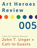 Art Heroes Review No.5 Cures for Creative Burnout