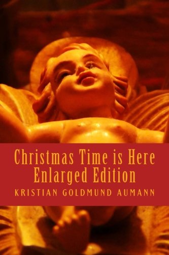 Christmas Time is Here; Enlarged Edition 2012: 80 Healing Poems about Christmas (Volume 2)