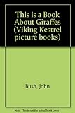 This is a book about giraffes : a fun rhyme for children