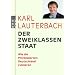 Der Zweiklassenstaat: Wie die Privilegierten Deutschland ruinieren