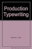 Production typewriting