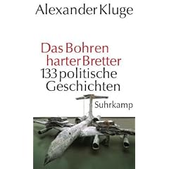 Das Bohren harter Bretter: 133 politische Geschichten