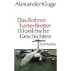 Das Bohren harter Bretter: 133 politische Geschichten
