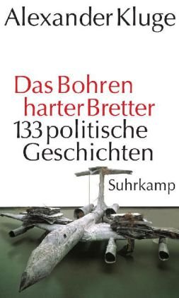 Produkt-Bild: Das Bohren harter Bretter: 133 politische Geschichten