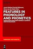 Features in phonology and phonetics : posthumous writings by Nick Clements and coauthors