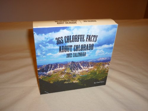365 Colorful Facts About Colorado 2012 Calendar