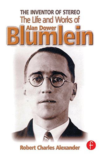 The Inventor of Stereo: The life and works of Alan Dower Blumlein
