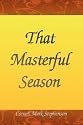 That Masterful Season