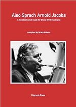 Also Sprach Arnold Jacobs A Developmental Guide for Brass Wind Musicians