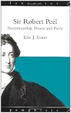 Sir Robert Peel: Statesmanship, Power and Party (Lancaster Pamphlets)