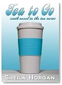 Tea to Go (Sixth Book in the Tea Series)