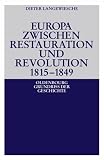 Europa zwischen Restauration und Revolution 1815-1849
