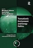 Transatlantic environment and energy politics : comparative and international perspectives