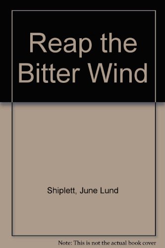 Reap the Bitter Wind