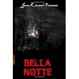 Bella Notte ~ Jesse Kimmel-Freeman