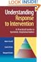 Understanding Response to Intervention: A Practical Guide to Systematic Implementation