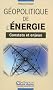 G�opolitique de l'Energie