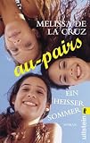 Au-Pairs - Ein hei&szlig;er Sommer - Melissa de la Cruz