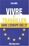 Revue Jeunes Editions  / Vivre et travailler dans l'Europe des 27