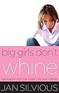 Big Girls Don't Whine