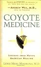 Coyote Medicine: Lessons from Native American Healing
