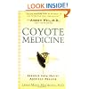 Coyote Medicine: Lessons from Native American Healing