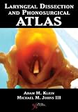 Laryngeal Dissection and Phonosurgical Atlas