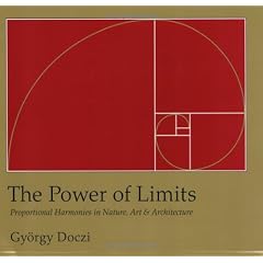The Power of Limits: Proportional Harmonies in Nature, Art, and Architecture
